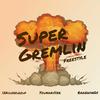 12KidzWuzzup - Super Gremlin Freestyle