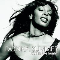 [有和声原版伴奏] Love Is The Healer - Donna Summer (karaoke)