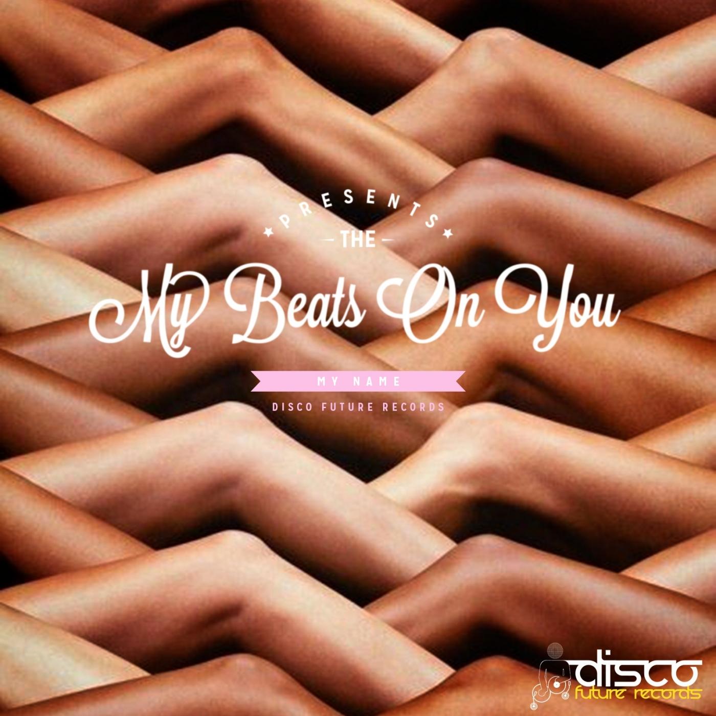 My Beats On You