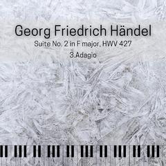 3.Adagio (Suite No. 2 in F major, HWV 427)