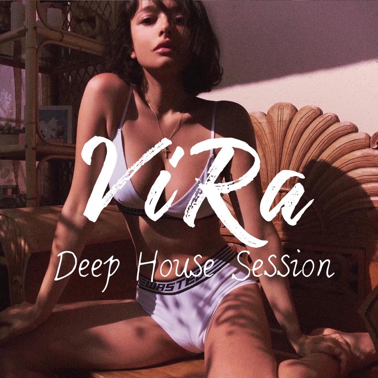 ViRa - ViRa-Deep House Sessions Pt.1（ViRa remix）