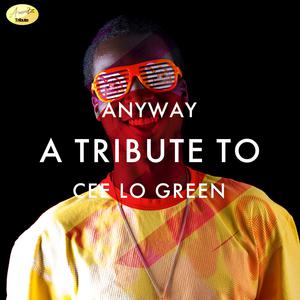 Cee Lo Green - Anyway （升4半音）