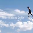 Walking on Air