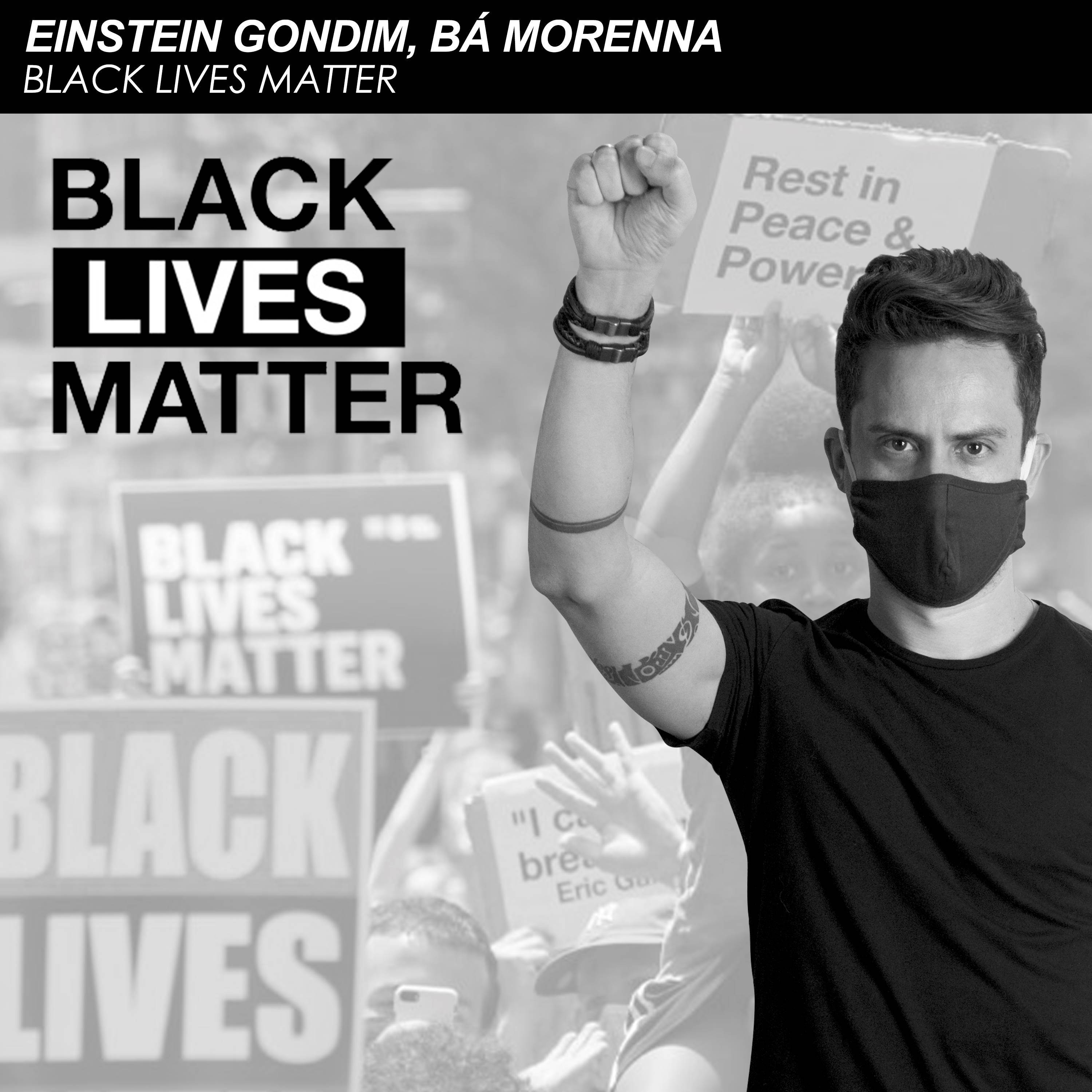 Einstein Gondim - Black Lives Matter