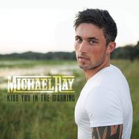 Michael Ray-Kiss You In The Morning