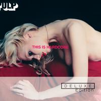 This Is Hardcore (Deluxe Edition)