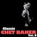 Classic Chet Baker, Vol. 8专辑
