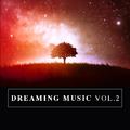 Dreaming Music Vol. 2