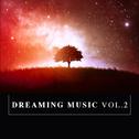 Dreaming Music Vol. 2专辑