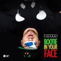 Bootie In Your Face专辑