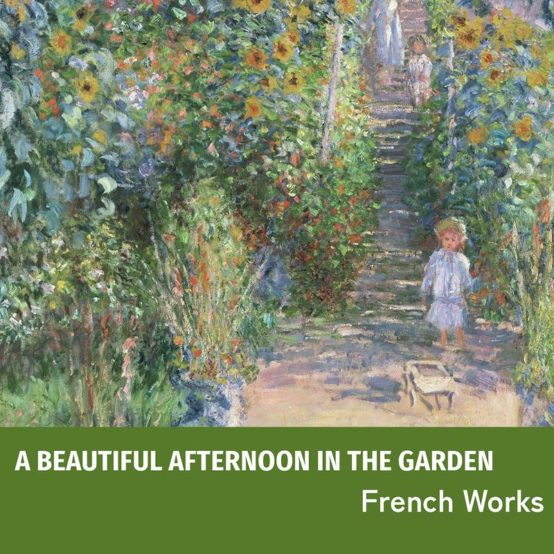 "Afternoon in the Garden" - French Works