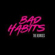 Bad Habits (The Remixes)