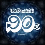 Ultimate 90's, Vol. 8专辑