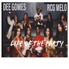 Dee Gomes - Life Of The Party (Feat. RCG Melo)