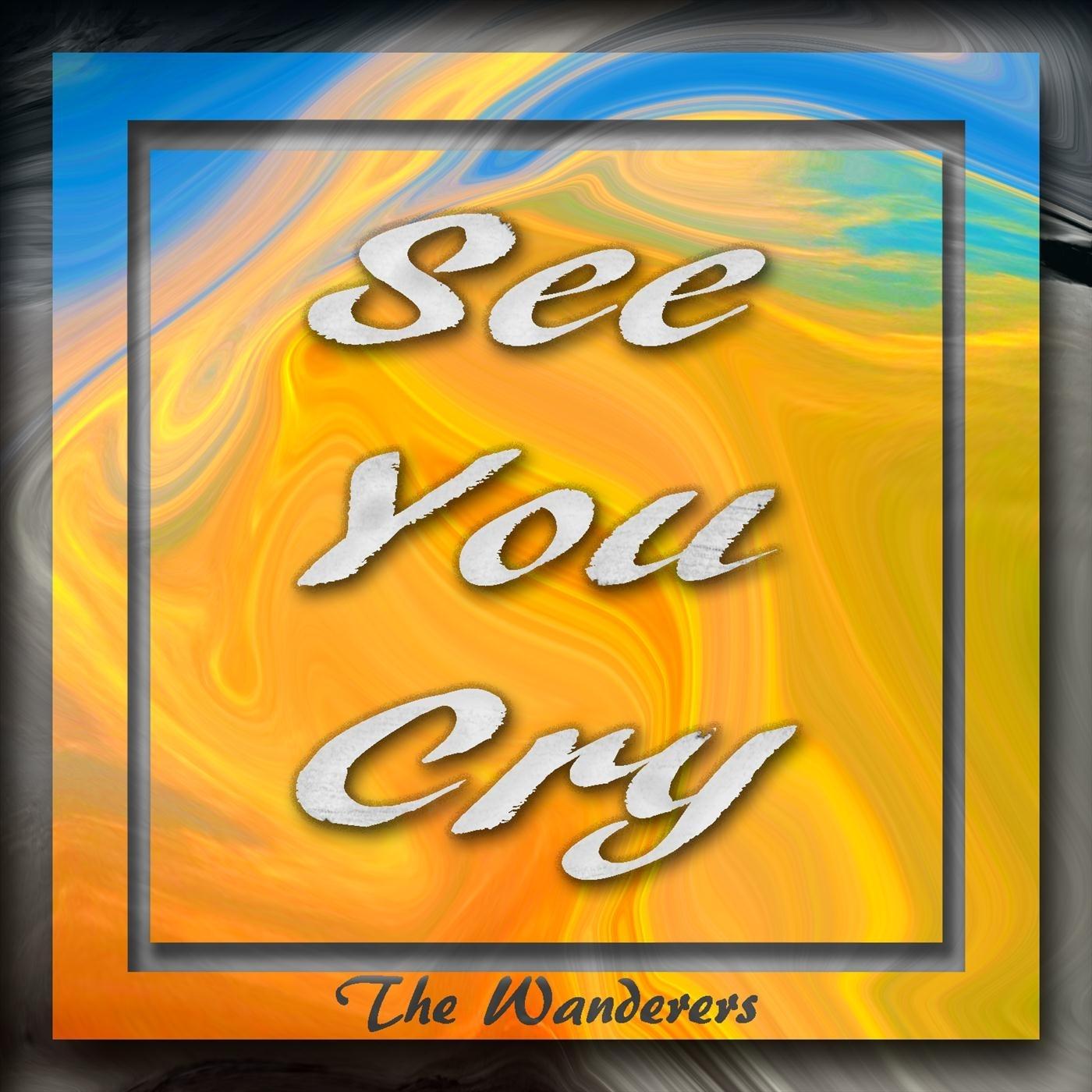 See You Cry