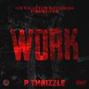 P THRIZZLE - Work