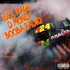 Booba Radio - 24 (feat. Icee Mack & D Money)
