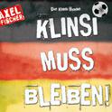 Die Klinsi-Hymne: Klinsi bleib für immer (Single Mix)专辑