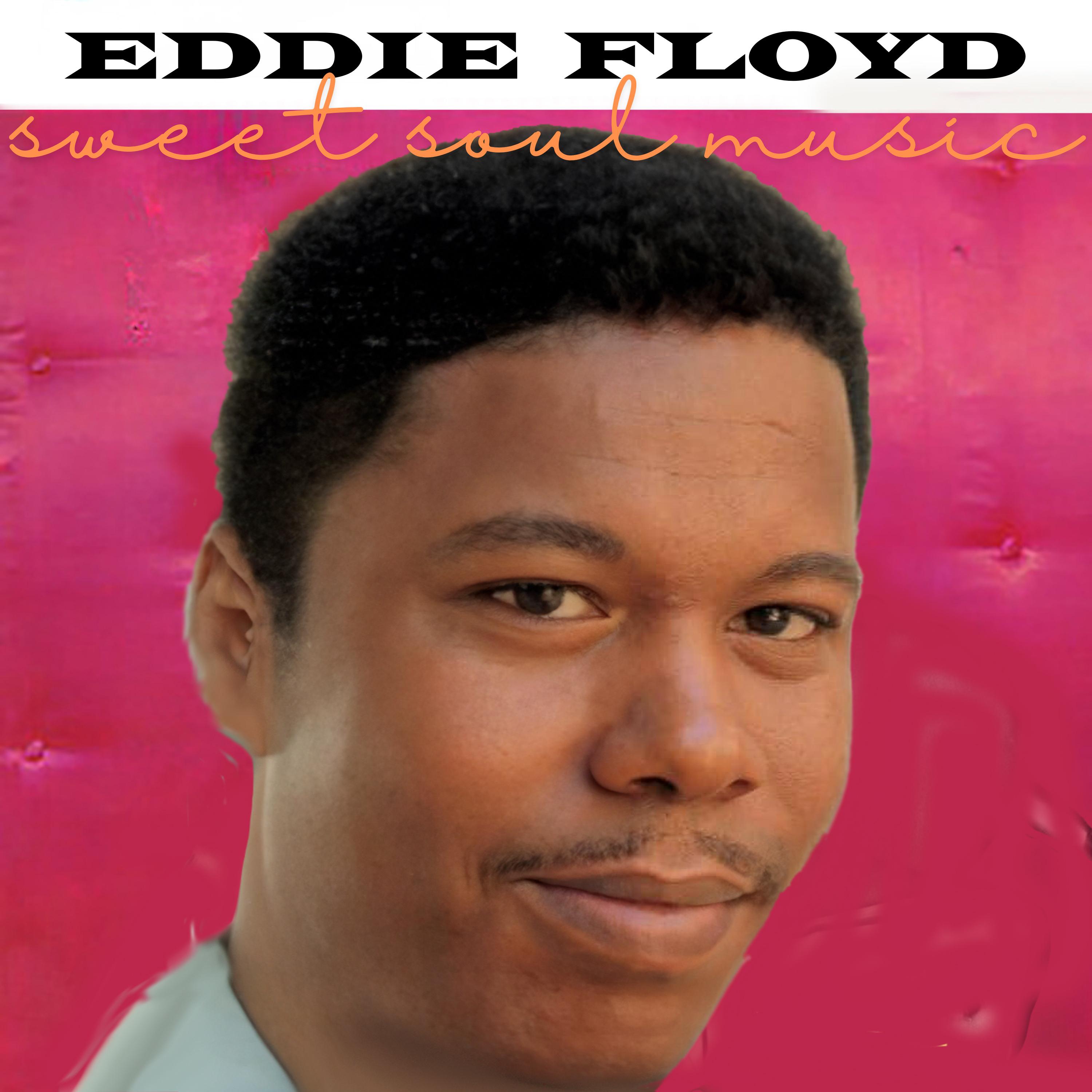 Eddie Floyd - I Got a Reason to Smile (Cause I've Got You)