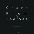 Chant From The Sea