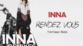 Inna - Rendez Vous (Fizo Foauez Remix)专辑