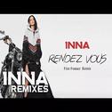 Inna - Rendez Vous (Fizo Foauez Remix)专辑