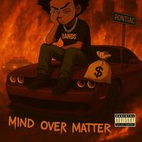 Mind Over Matter
