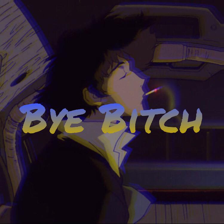 Bye Bitch专辑