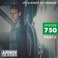 A State Of Trance 750 (Part 3)