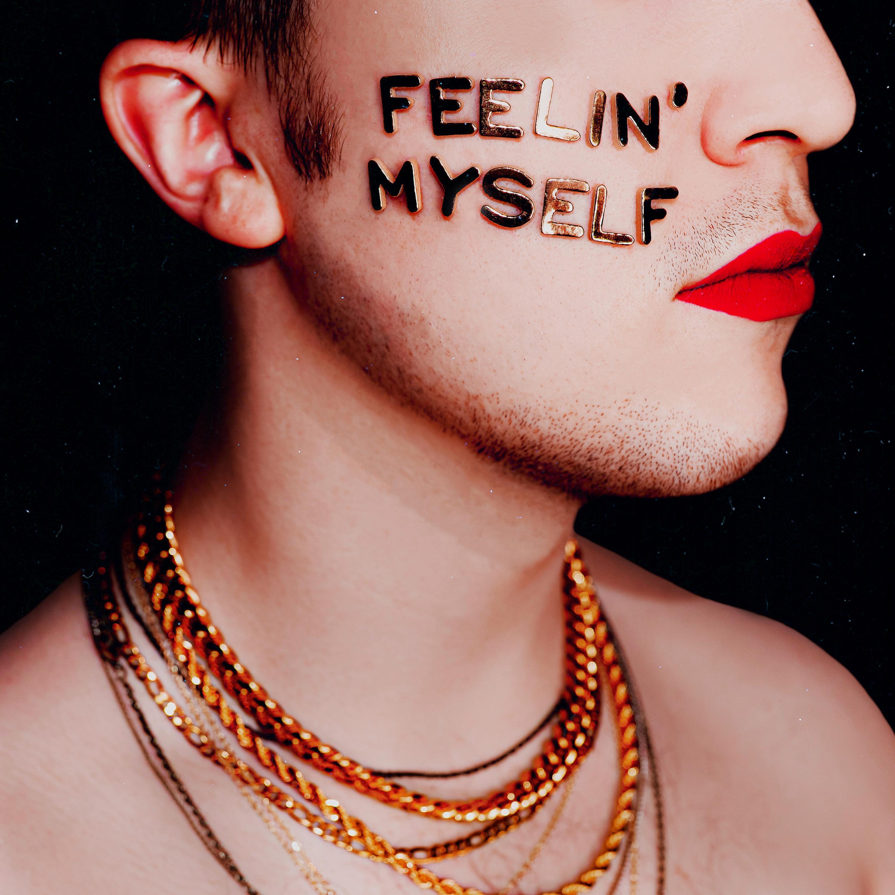 Feelin' Myself