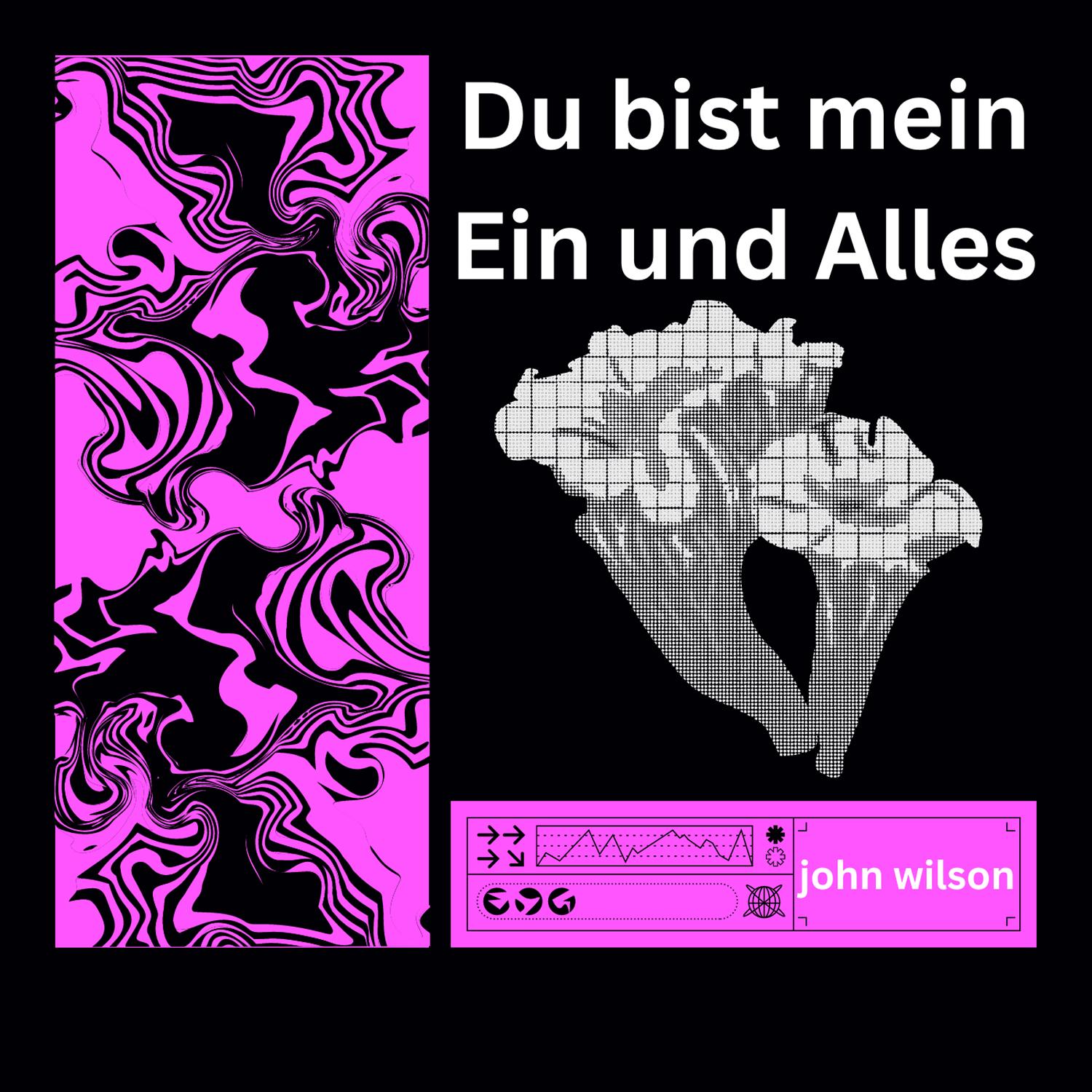 Du Bist Mein Ein Und Alles