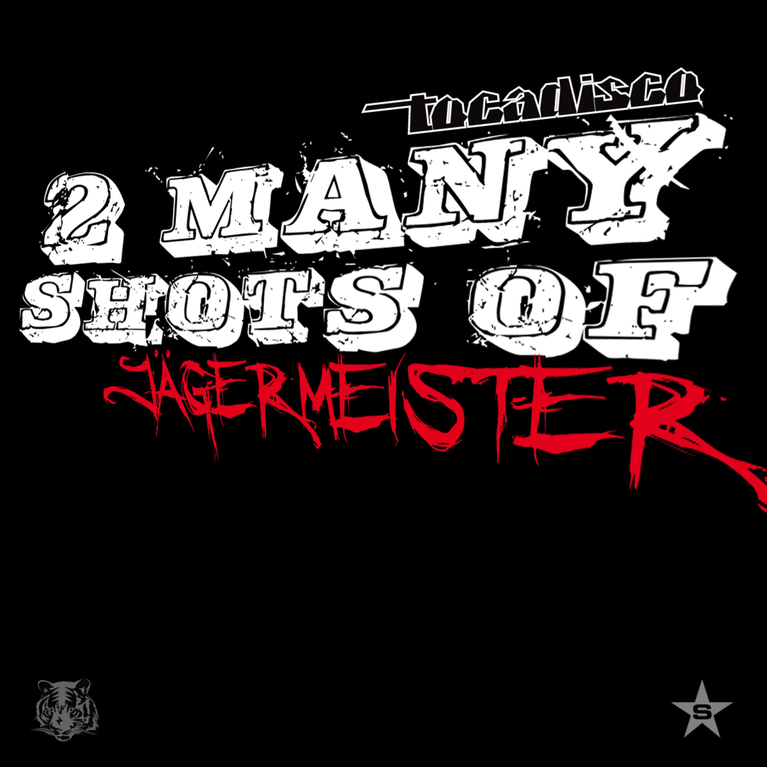 2 Many Shots of Jägermeister - Taken from Superstar