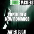 Lounge Masters: Thrill of a New Romance