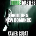 Lounge Masters: Thrill of a New Romance专辑