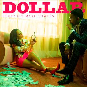Becky G、Myke Towers - Dollar （降3半音）