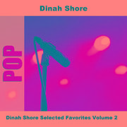 Dinah Shore Selected Favorites, Vol. 2