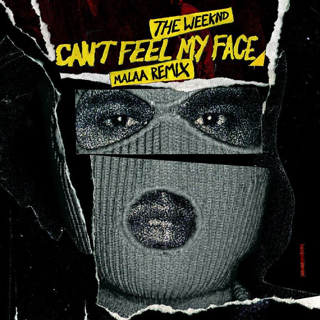 Cant Feel My Face (Malaa Remix)