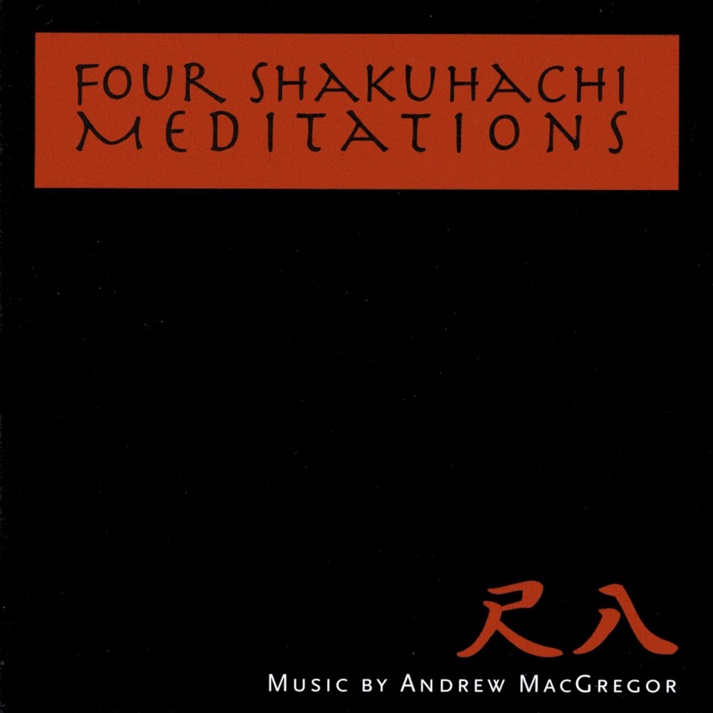 Four Shakuhachi Meditations