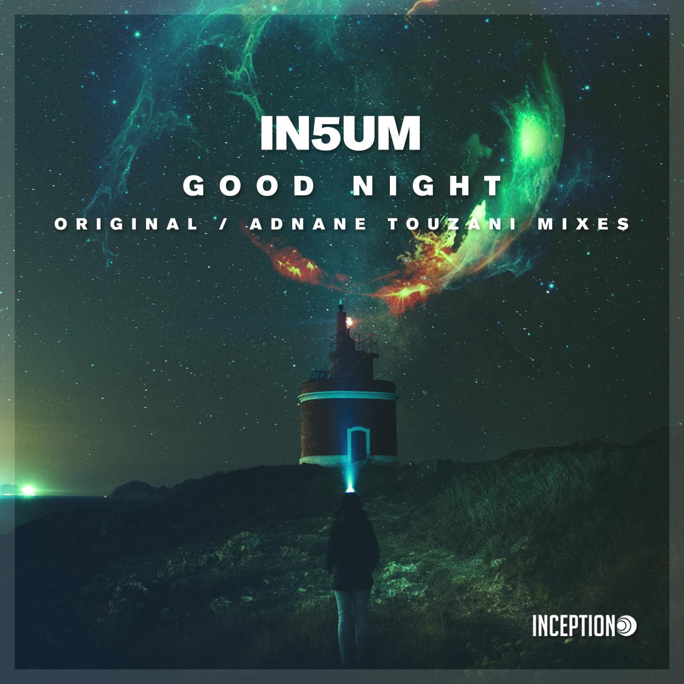 In5um - Good Night (Adnane Touzani Remix)