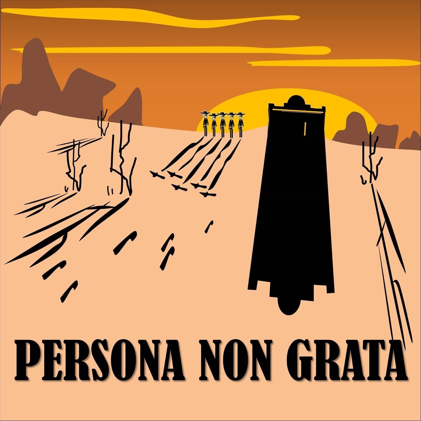 Persona Non Grata