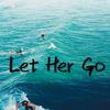 Let her go(J3rry Remix)专辑