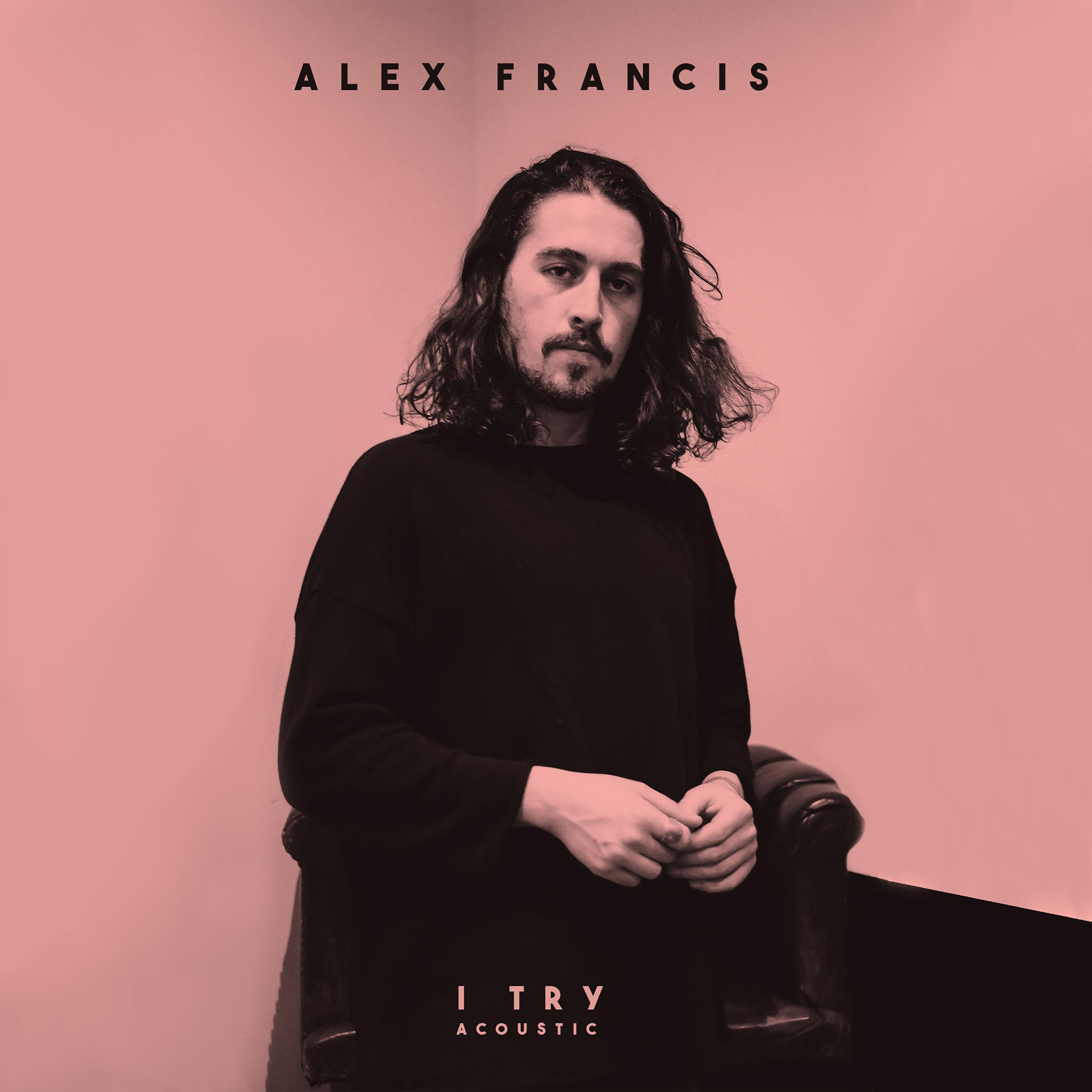 Alex Francis - I Try (Acoustic)
