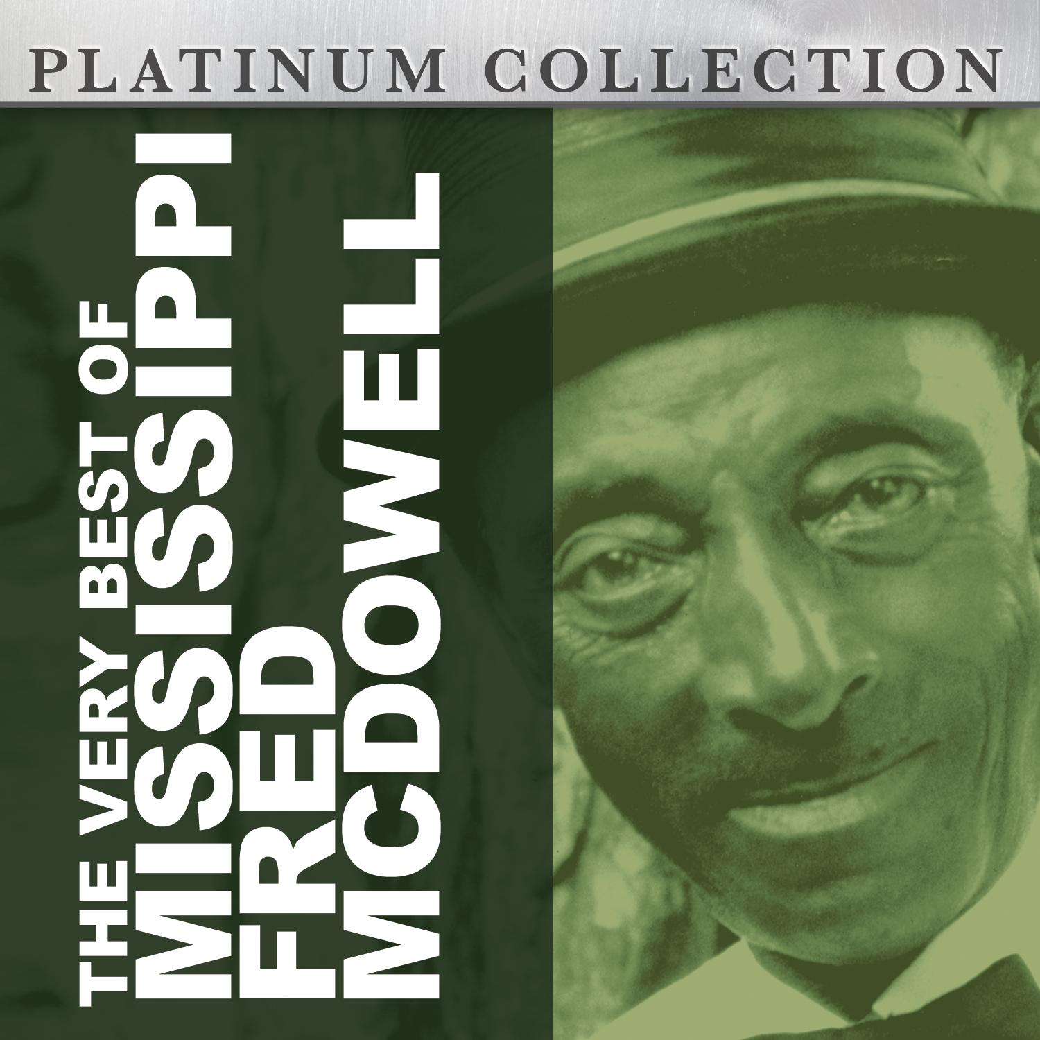 The Very Best of Mississippi Fred McDowell