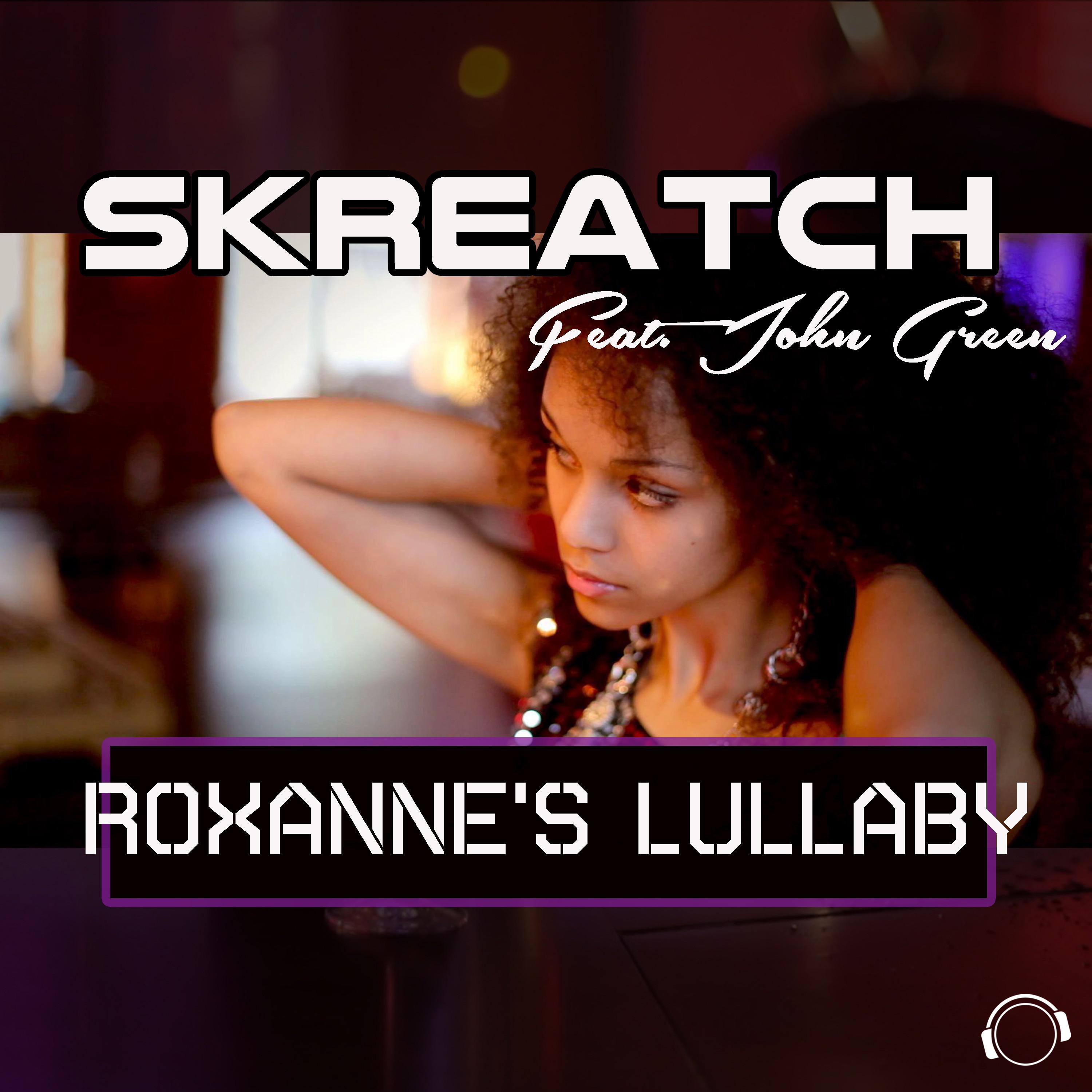 Skreatch - Roxanne's Lullaby (Deephouzer Short Edit)