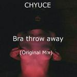 Bra throw away(Original Mix)专辑