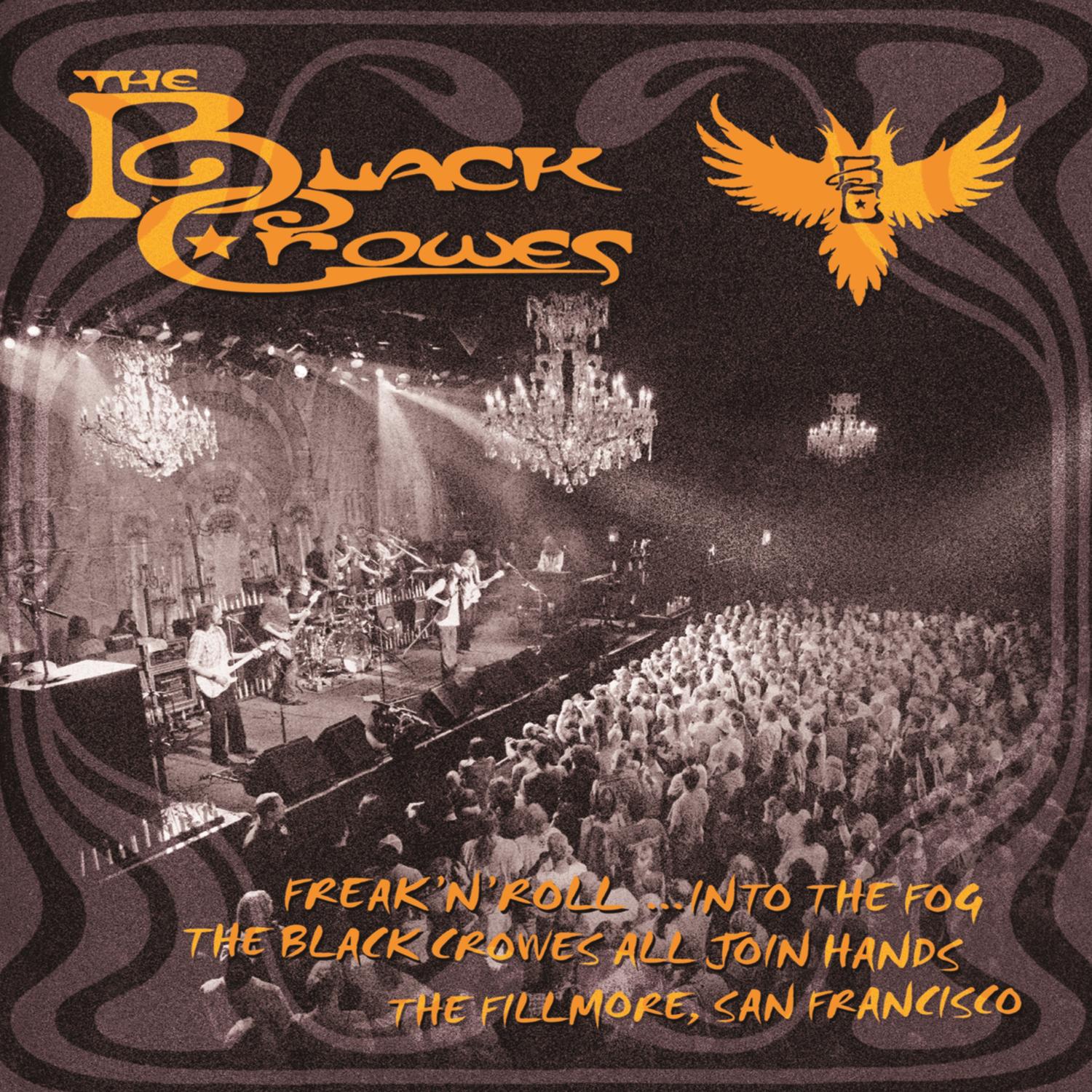 Freak 'N' Roll...Into the Fog: The Black Crowes All Join Hands (The Fillmore, San Francisco)