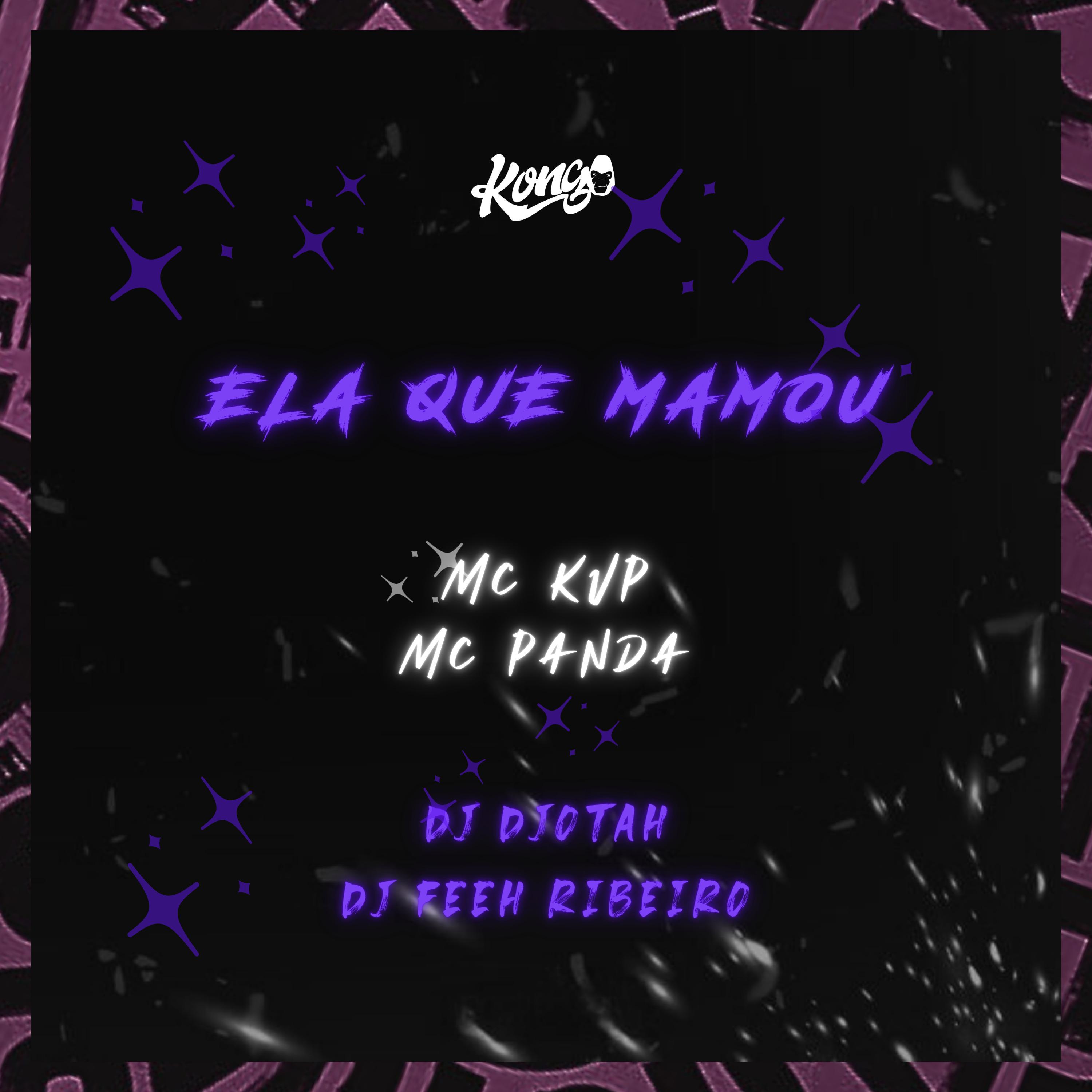 MC KVP - Ela Que Mamou