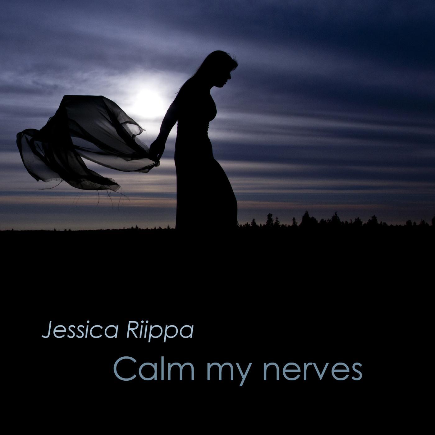 Calm My Nerves