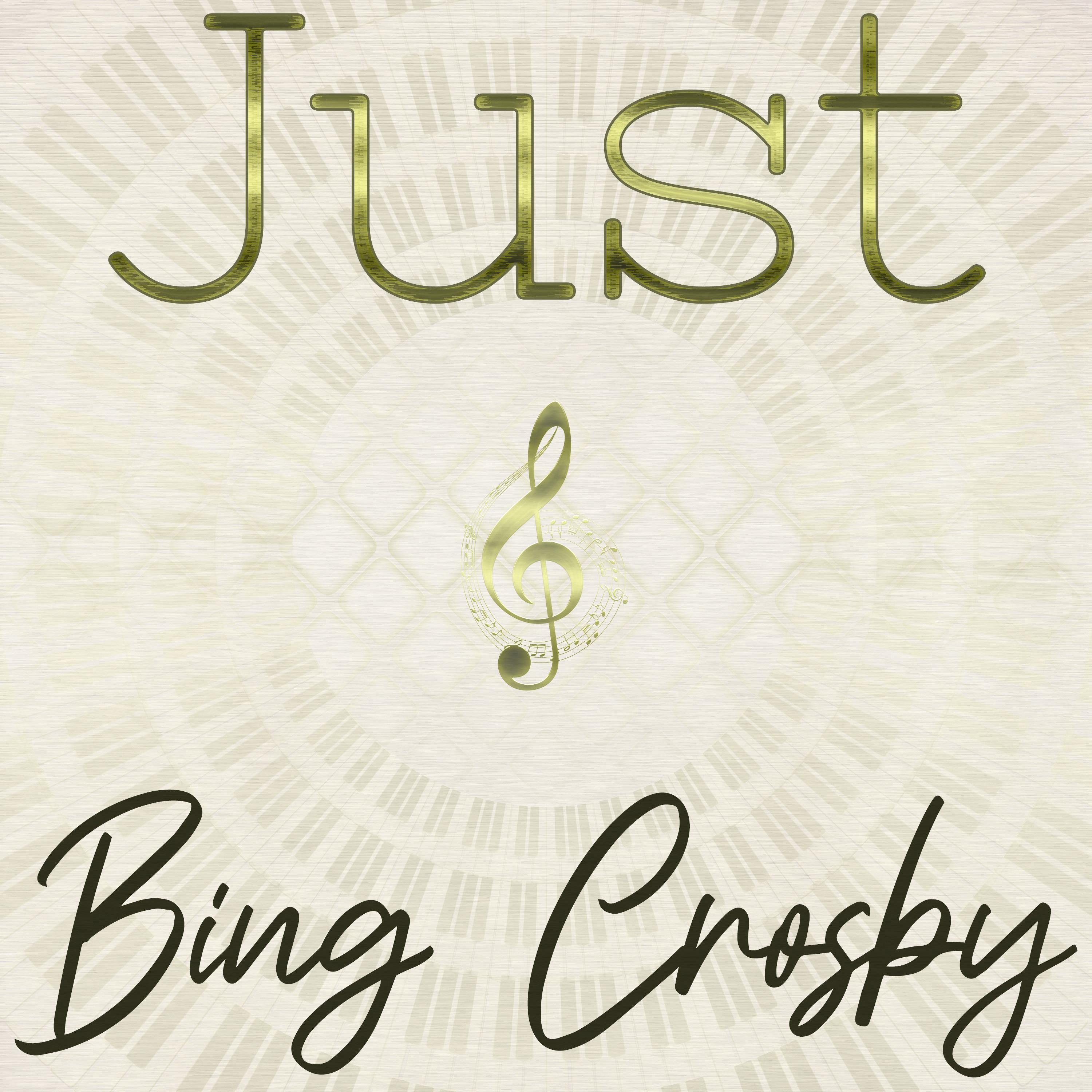 Just Bing Crosby