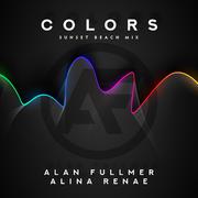 Colors (feat. Alina Renae) [Sunset Beach Mix]